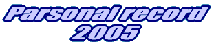 Parsonal record 2005